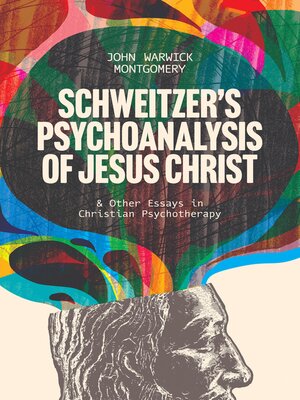 cover image of Schweitzer's Psychoanalysis of Jesus Christ